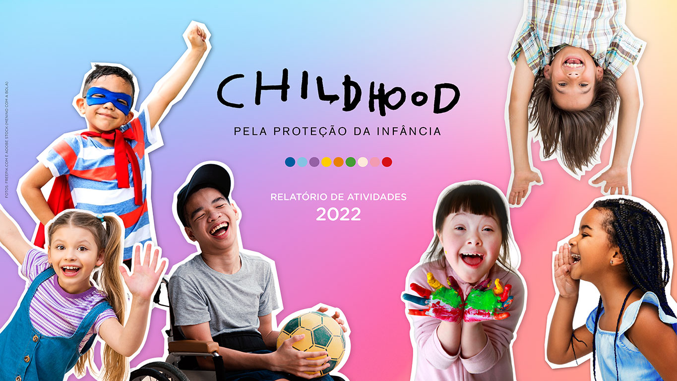 Com Renata Borges e Otavio Maia Childhood Brasil - Relatório de Atividades 2022