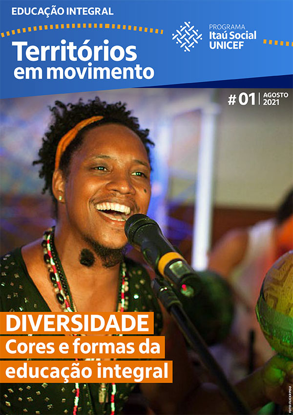 Via Cenpec Educação Programa Itaú Social Unicef (PISU) - Revista Educação Integral - Territórios em Movimento - Edição #1