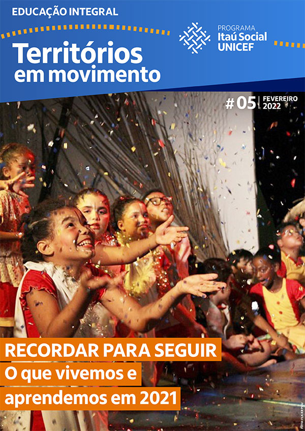 Via Cenpec Educação Programa Itaú Social Unicef (PISU) - Revista Educação Integral - Territórios em Movimento - Edição #1