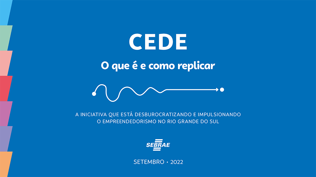 Com Renata Borges e Otavio Maia CEDE - O que é e como replicar - SEBRAE-RS